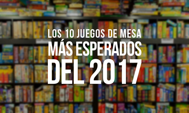 Los más esperados del 2017