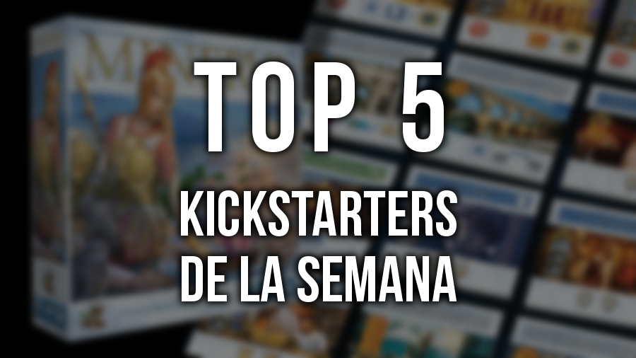 Kickstarters de la semana