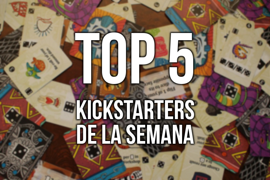 Kickstarters de la semana