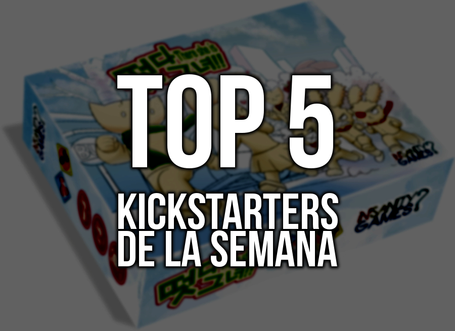 Top 5 Kickstarters de la Semana