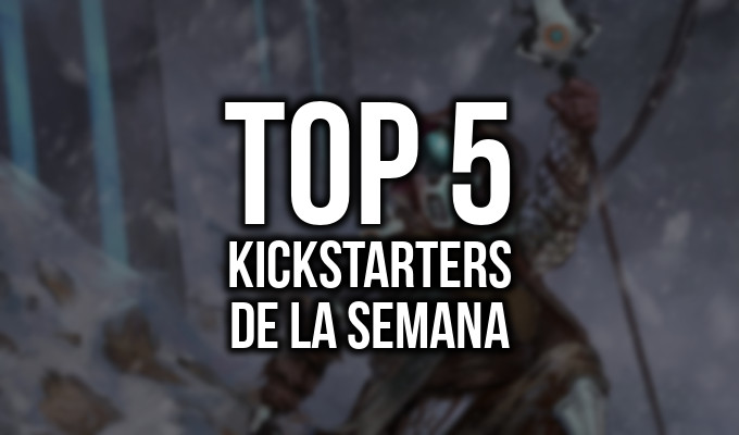 Kickstarters De La Semana