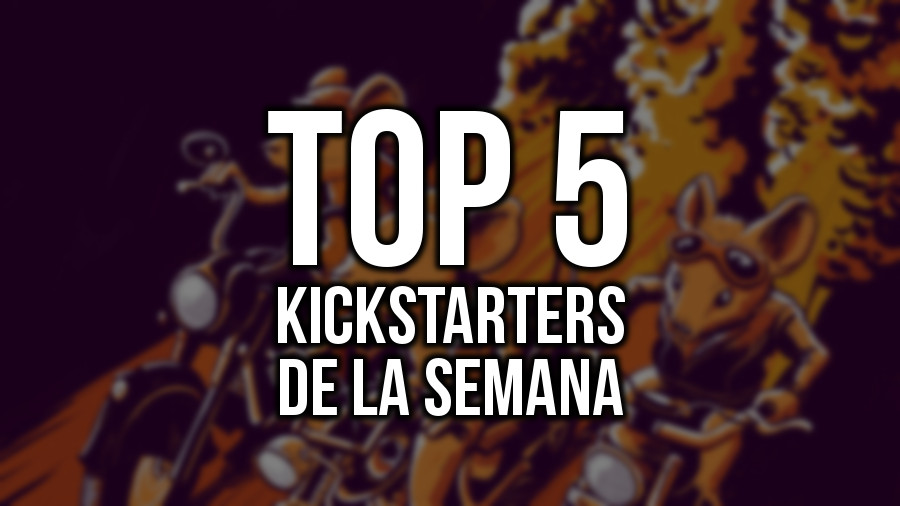 Kickstarters de la semana