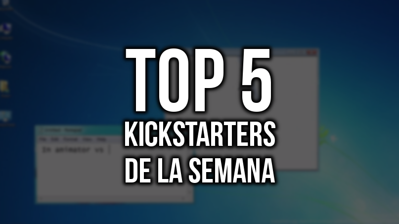 kickstarters de la semana