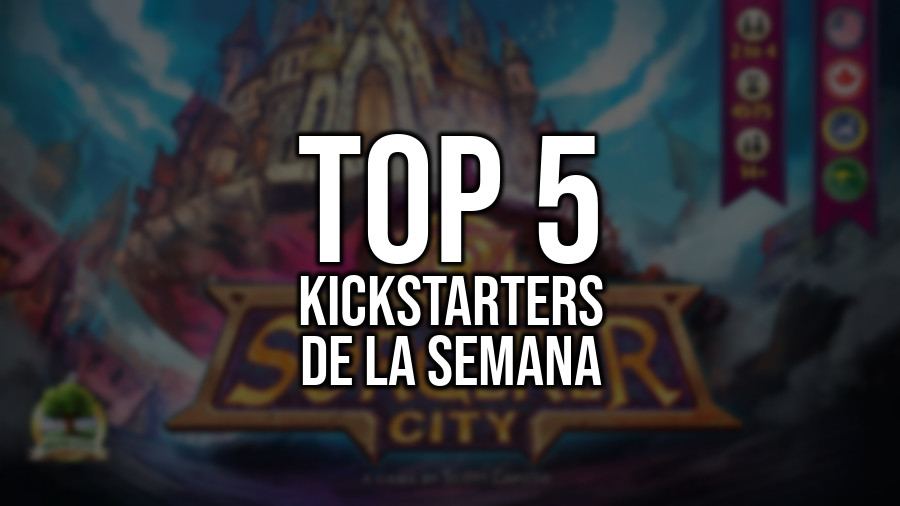 Kickstarters de la Semana
