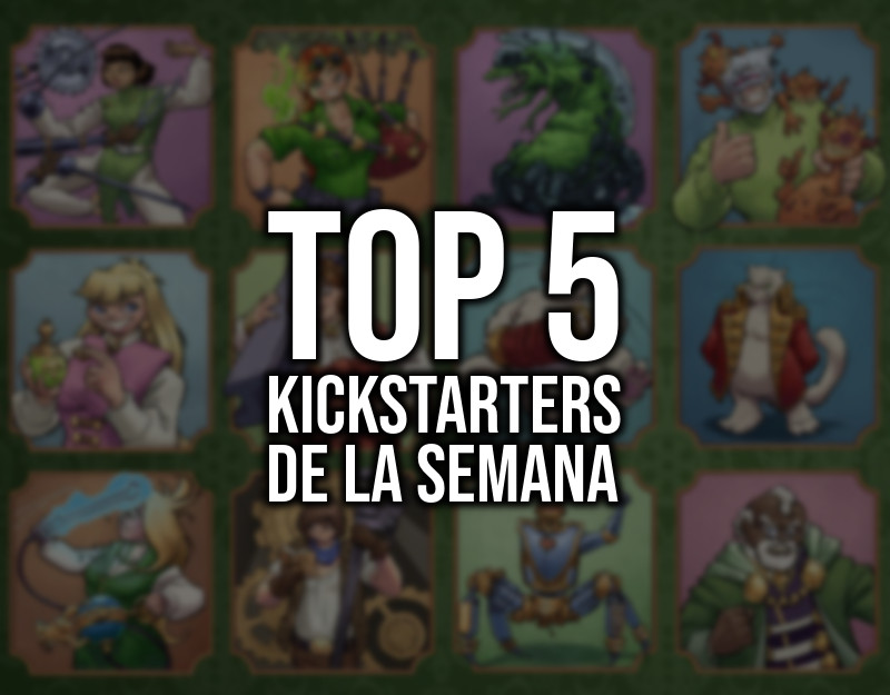 Kickstarters de la semana