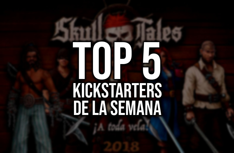Kickstarters de la Semana